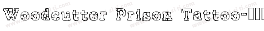 Woodcutter Prison Tattoo字体转换